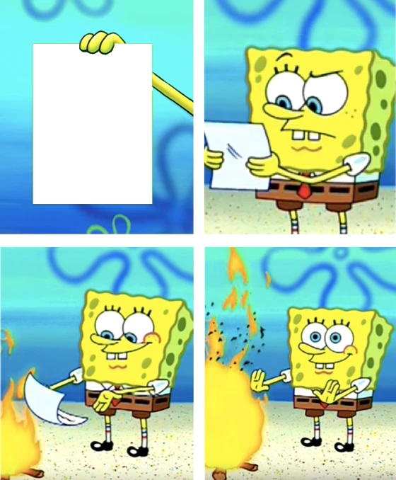Meme Template Spongebob Burning Paper Image By Tortle