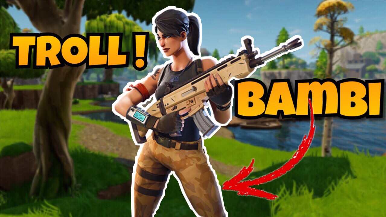 On Troll Un Bambi Sur Fortnite Bambitroll - on troll un bambi sur fortnite bambi troll