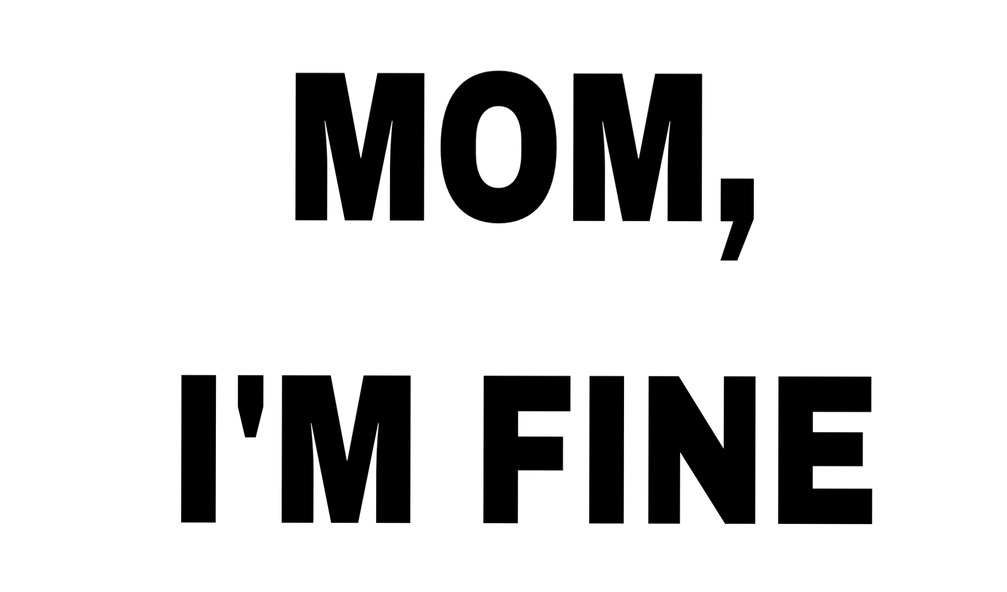 Mam 1. Mom i'm Fine. Mom i m Fine перевод на русский. Mom лого. Fine перевод.