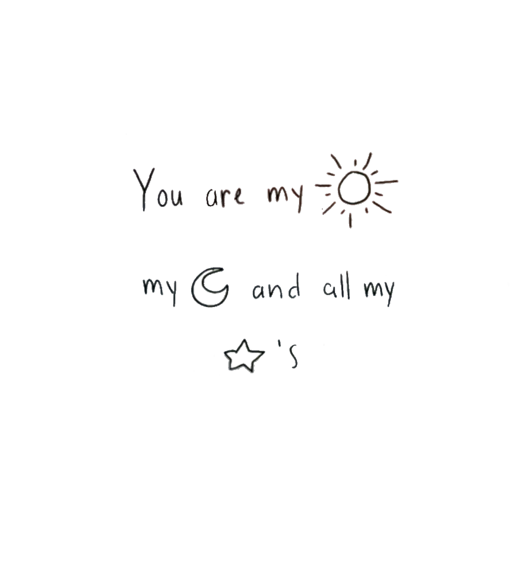 You Are My Sun Moon And All Stars Tumblr Cute Tumblr Sticker