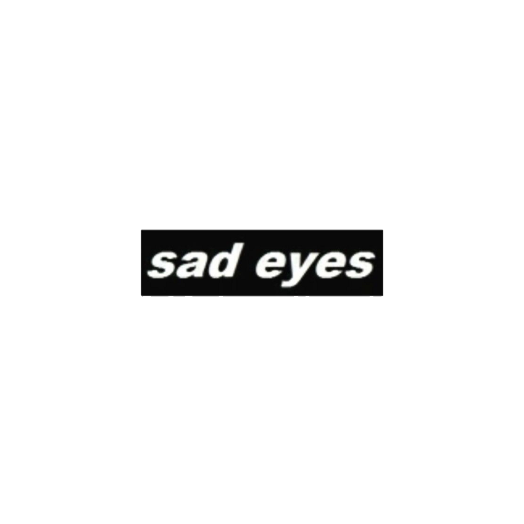 Sadeyes Name Quote Tumblr Sticker By Alissa Denae