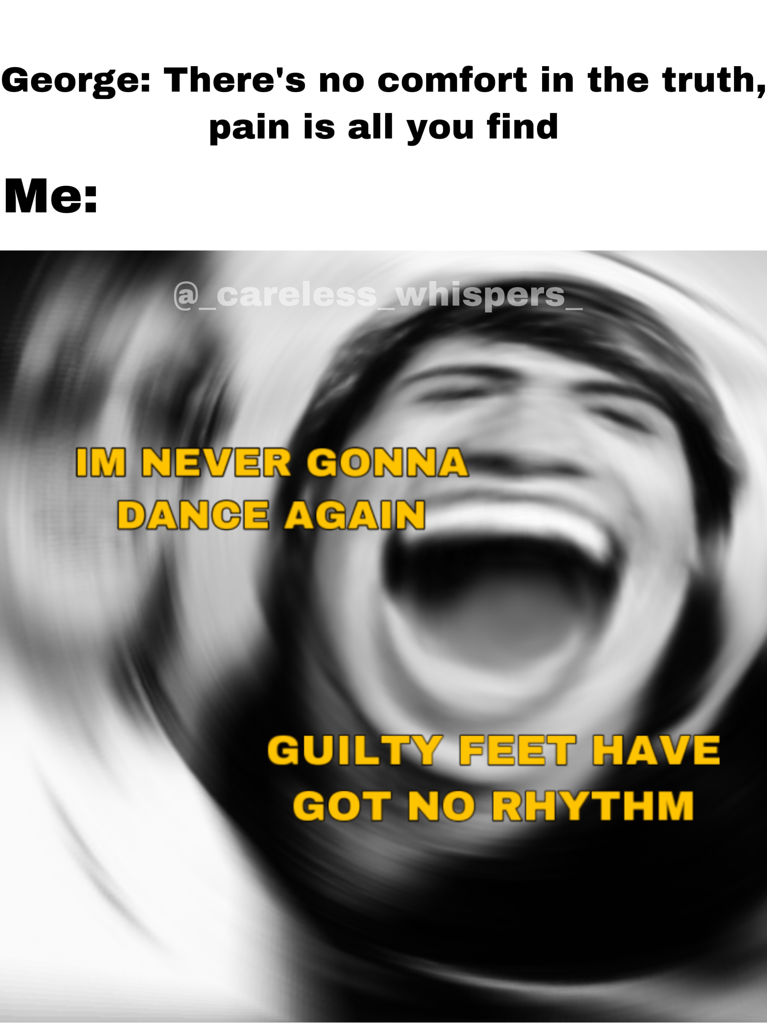 Idk Anymore Wham Georgemichael Carelesswhisper Meme