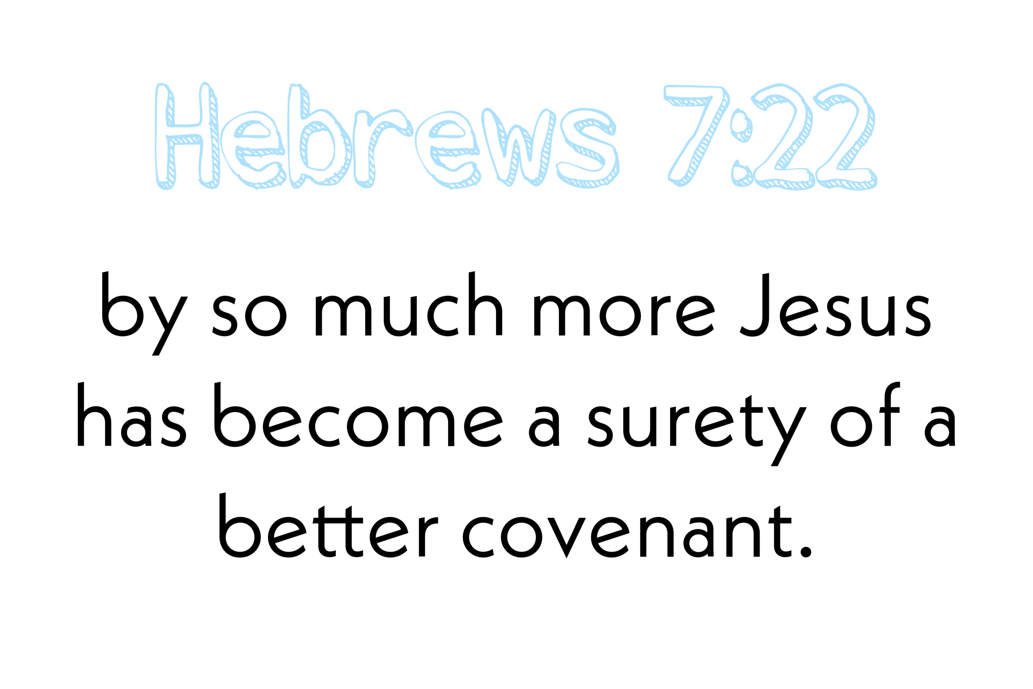 surety yeshua biblequote covenant by so much more Jesus has a surety of a better