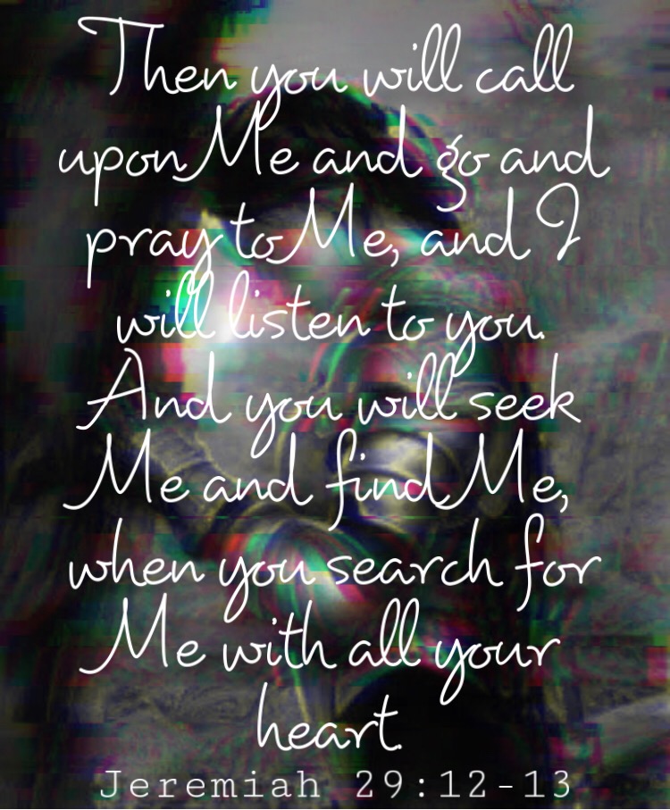 #bibleverse #pray #scripturepics #heart Then you will call upon Me and ...