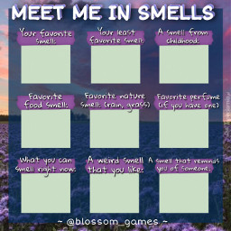 freetoedit remixit new game blossomgames template bored blossom aboutme quiz meetme meetmein smells scent perfume test smell