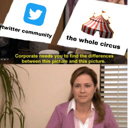 twitter circus theyrethesamepicture freetoedit